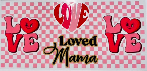 Loved Mama