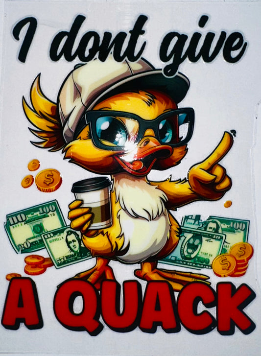 I Don't Give A Quack