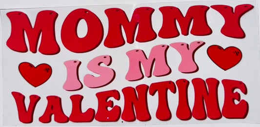 Mommy is My Valentine