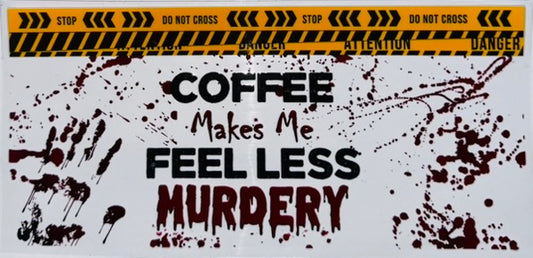 Coffee Makes Me Less Murdery